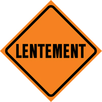 Enseigne enroulable de circulation  Lentement , 29-1/2" x 29-1/2", Vinyle, Français Quali-T-Solutions